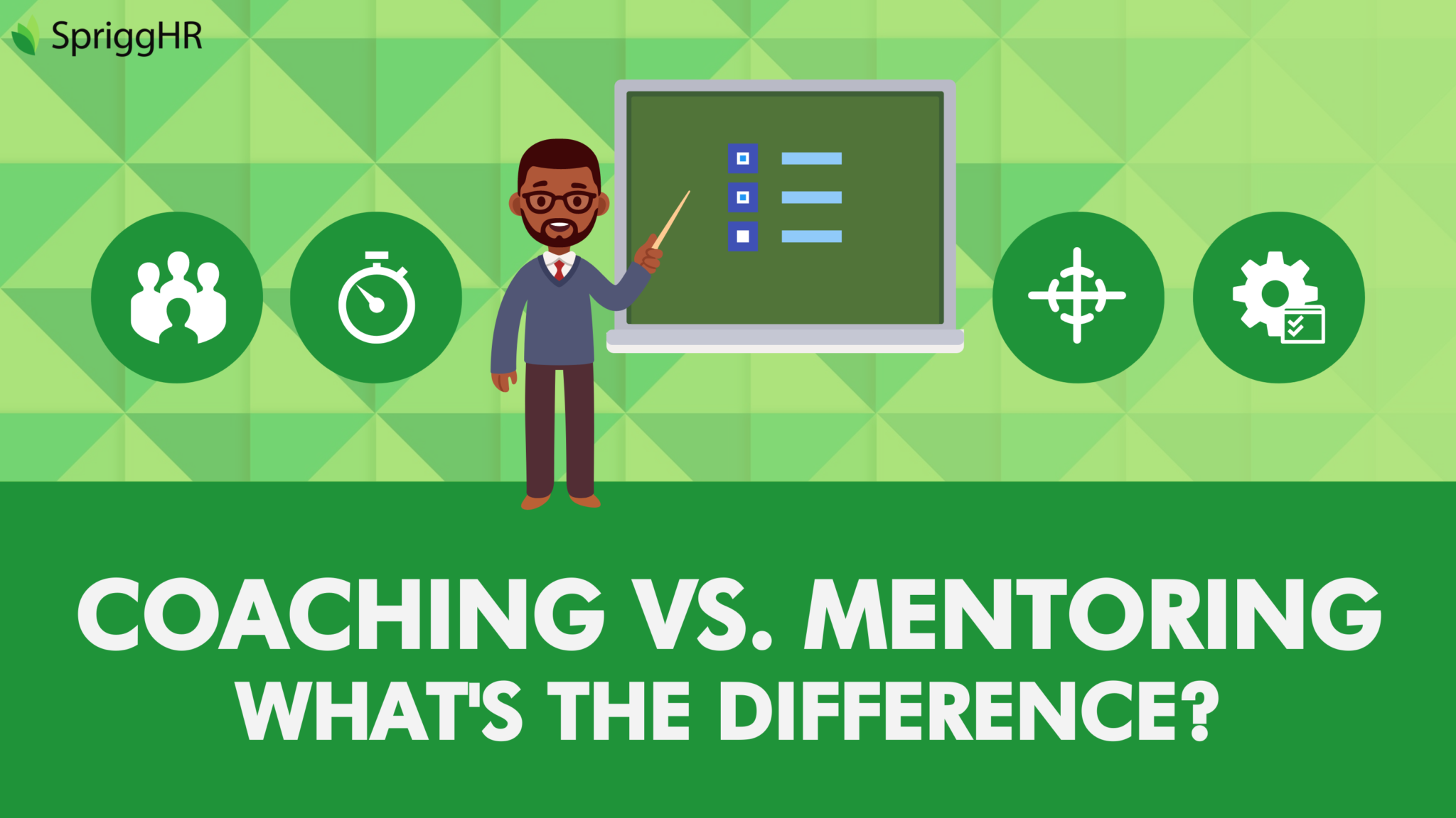 Coaching vs Mentoring: What’s the Difference? • SpriggHR