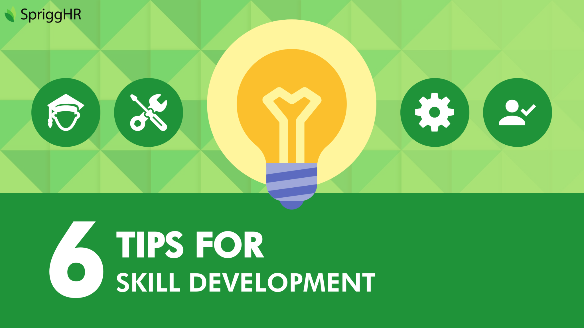 6 Skill Development Tips to Fast-Track Your Career Path • SpriggHR