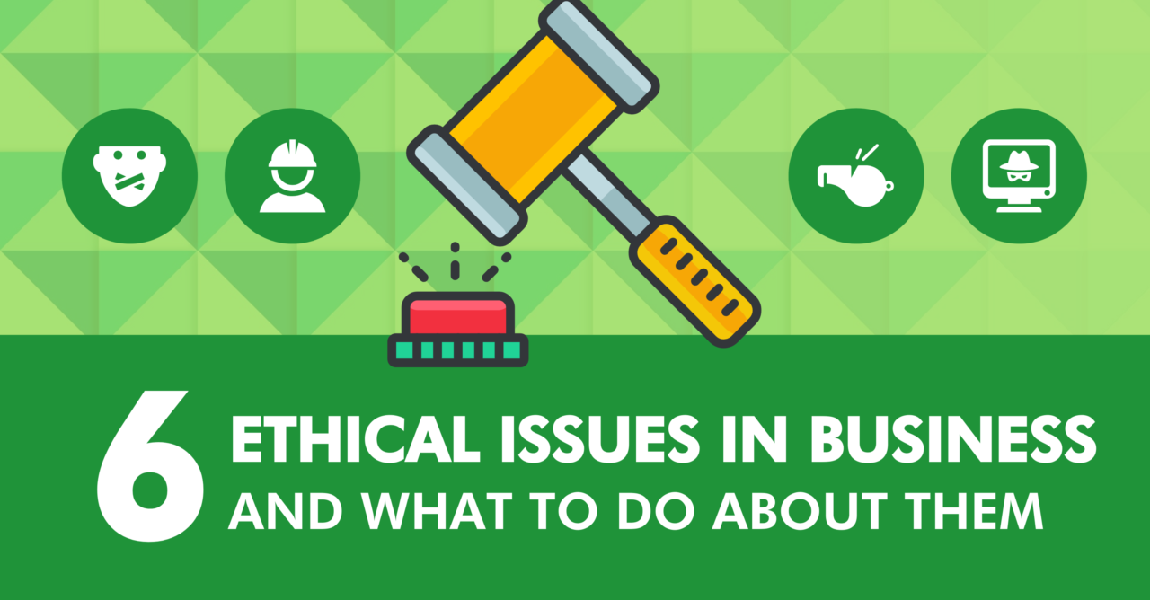 6 Ethical Issues In Business And What To Do About Them Sprigghr