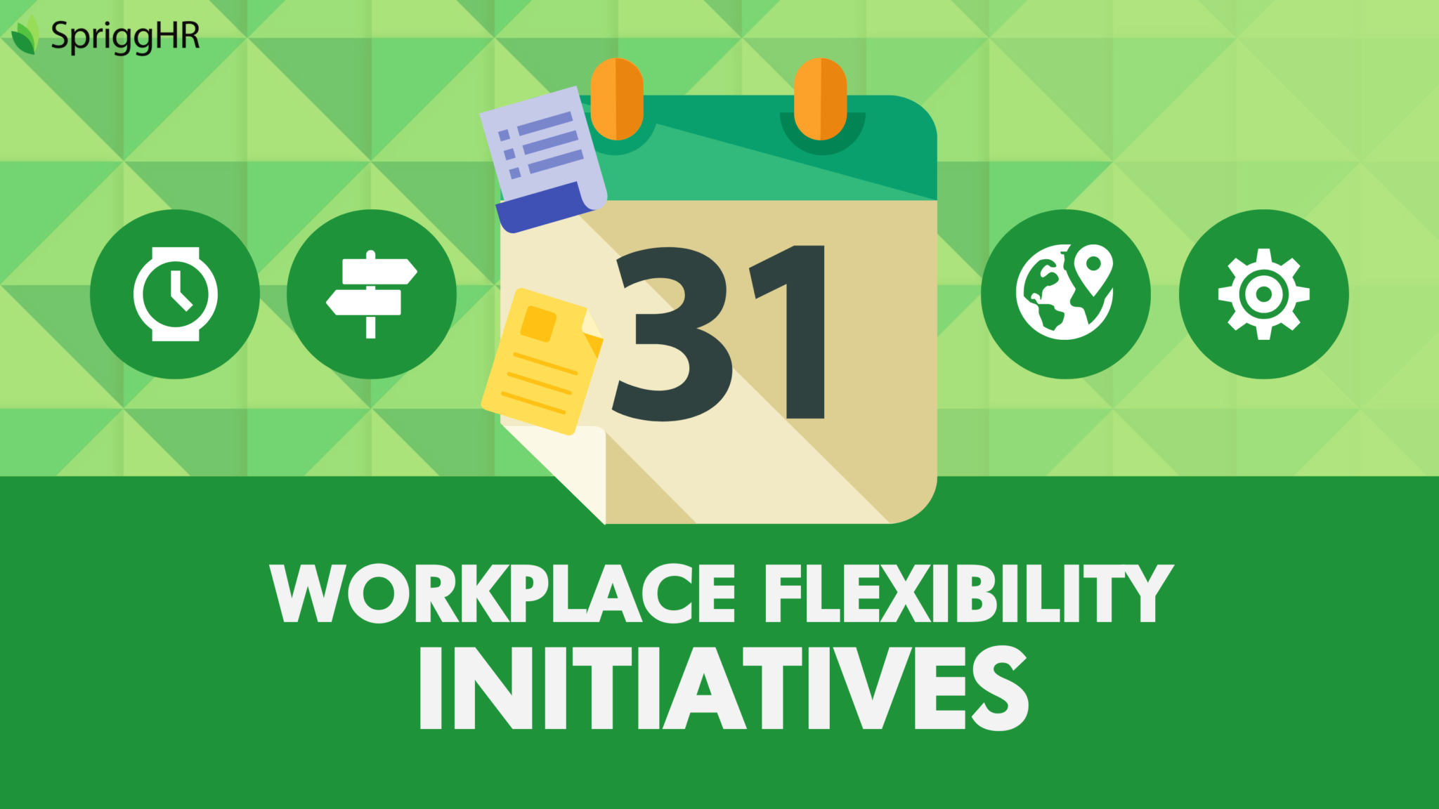 Modern Workplace Flexibility Initiatives ??? SpriggHR