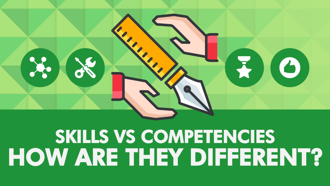 Skills vs Competencies