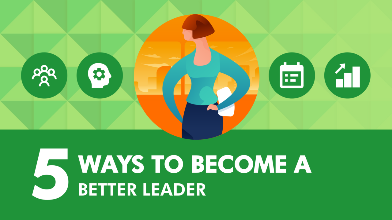 5 Ways To Become A Better Leader • Sprigghr 1090